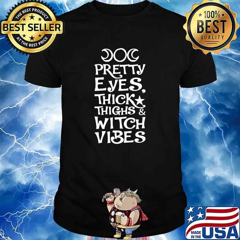 Pretty Eyes Thick Thighs And Witch Vibes Halloween T-Shirt