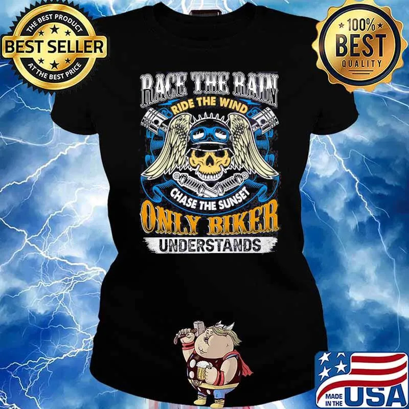 Race the rain ride the wind chase the sunset only biker understands skull s Ladies tee