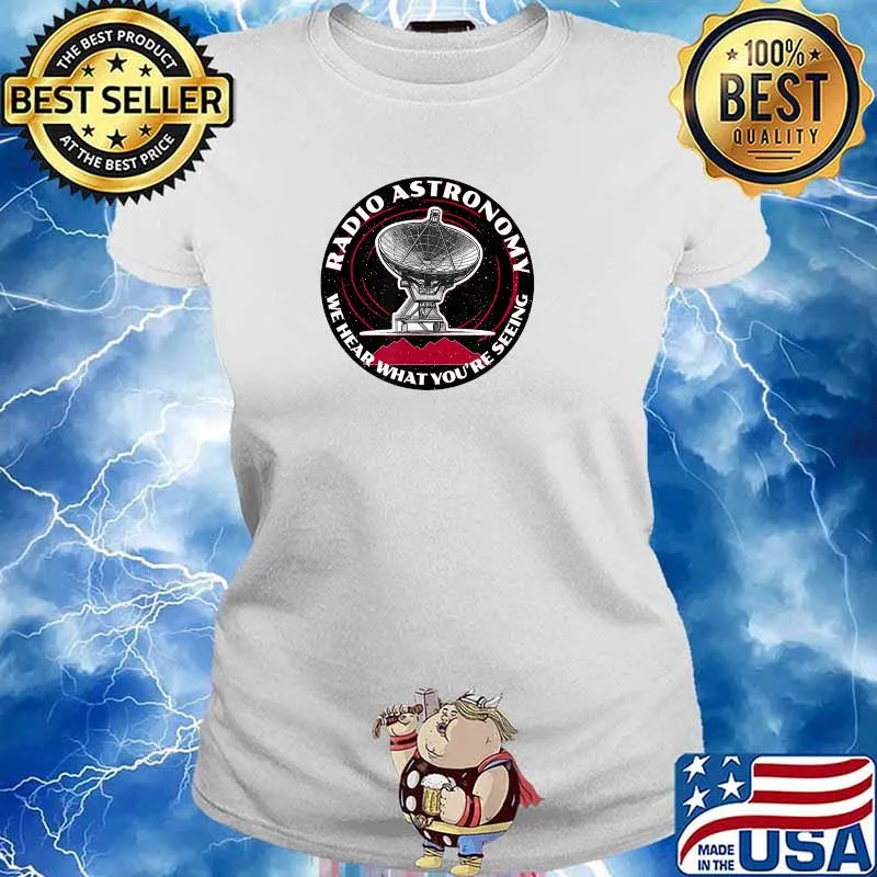 Radio Astronomy Nerds, Geeks and Lovers of Science T-Shirt Ladies tee
