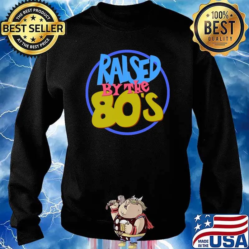 Raised in the 80s Shirt Sweater