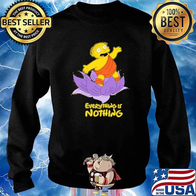 Ralph Everything is Nothing Shirt Sweater