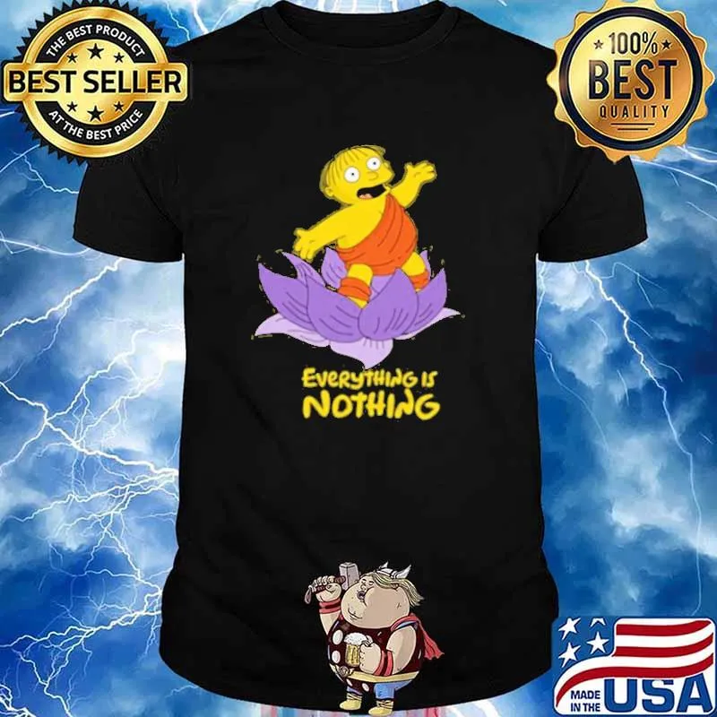 Ralph Everything is Nothing Shirt