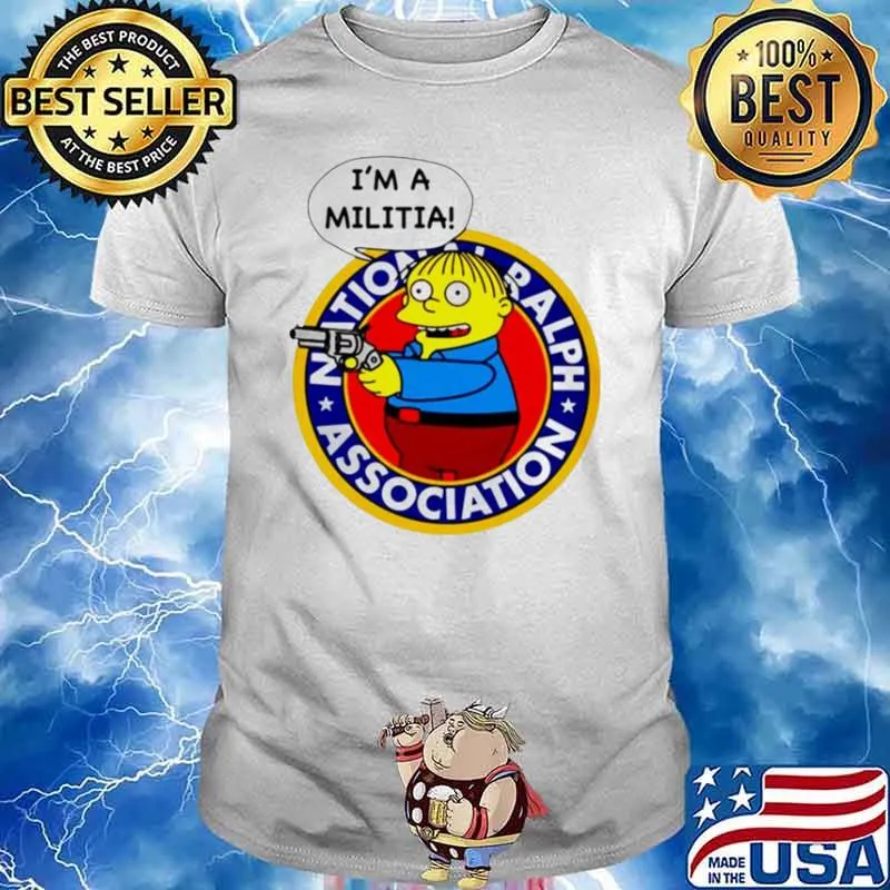 Ralph Wiggum I’m a Militia national ralph association shirt