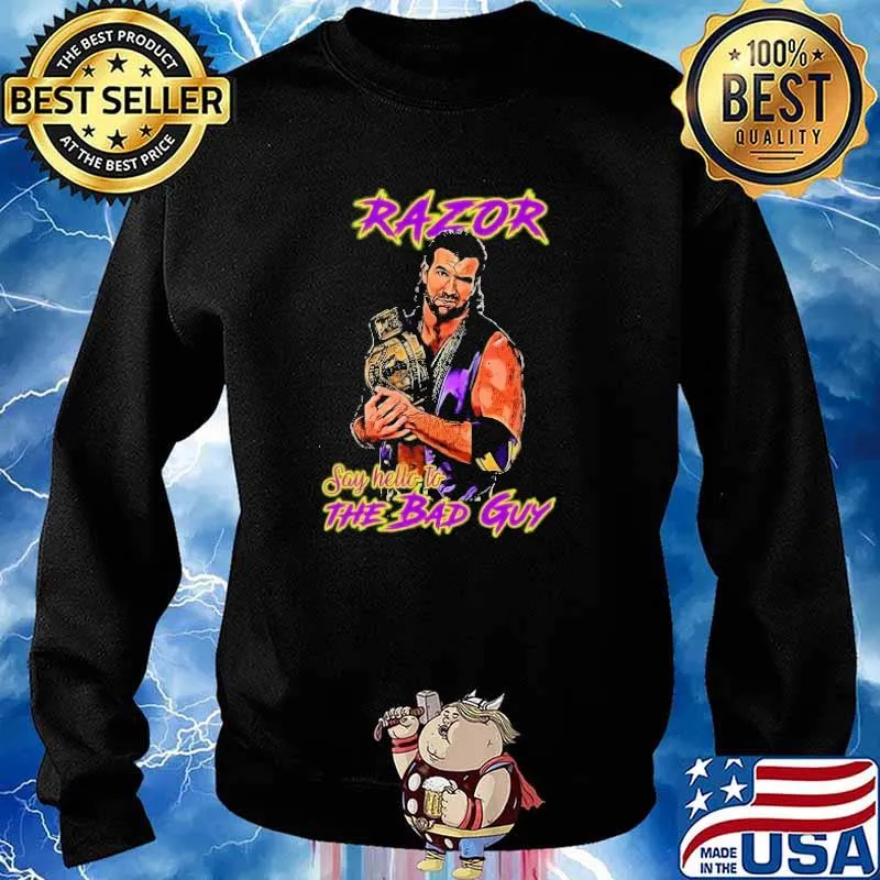 Razor Ramon Say Hello To The Bad Guy Shirt Sweater