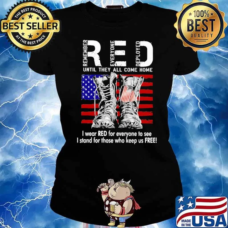 Red Until They All Come Home I Wear Red For Everyone To See I Stand For Those Who Keep Us Free Shirt Ladies tee