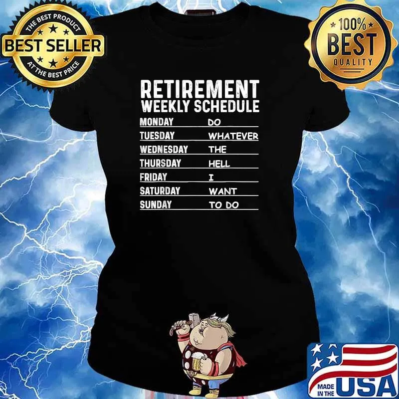 Retirement Weekly Schedule T-Shirt Ladies tee