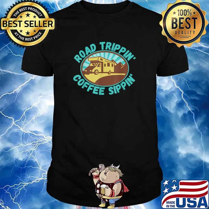 Road Trippin' Coffee Sippin' Vacation Exploring T-Shirt