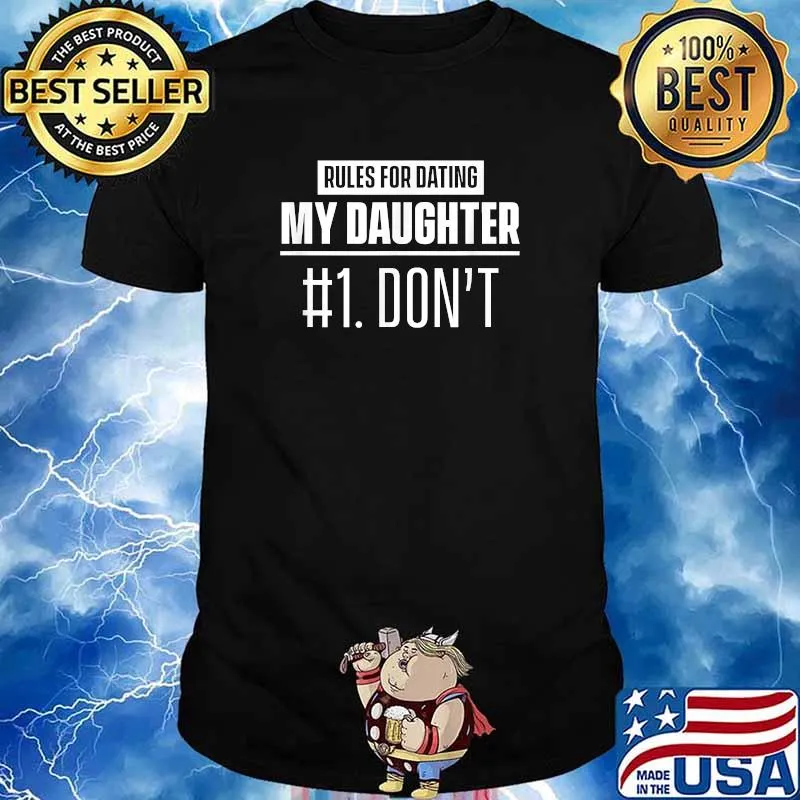 Rules To Date My Daughter T-Shirt