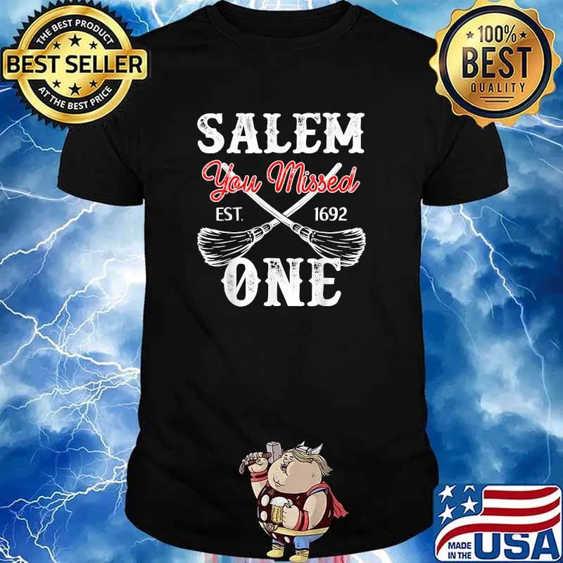 Salem You Missed One T-Shirt