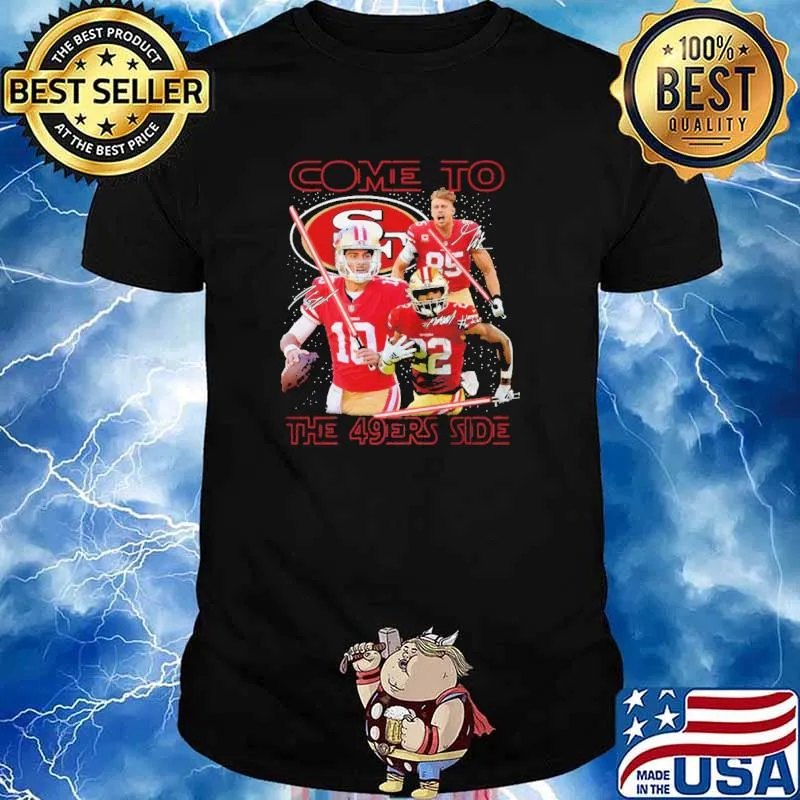 San Francisco 49ers come to the 549ers side Star War signatures shirt