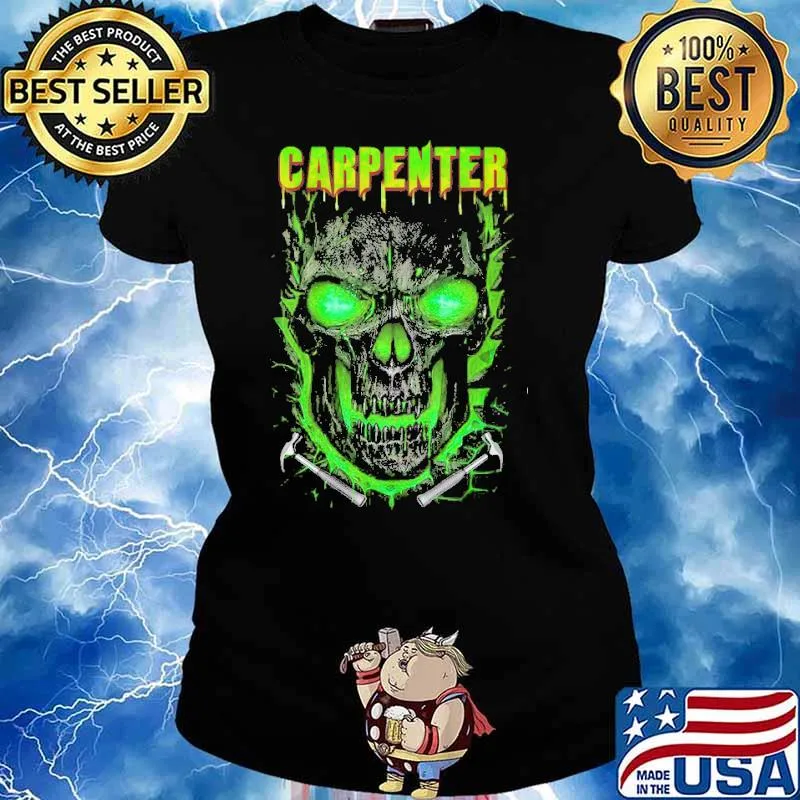 SARCASTIC CARPENTER SKULL GREEJN SHIRT Ladies tee