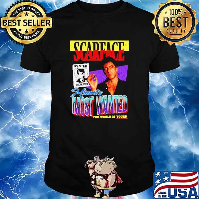 Scarface Miami’s most wanted the world is yours shirt