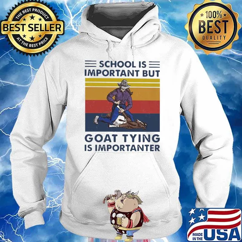 School is important but goat tying is importanter vintage s Hoodie