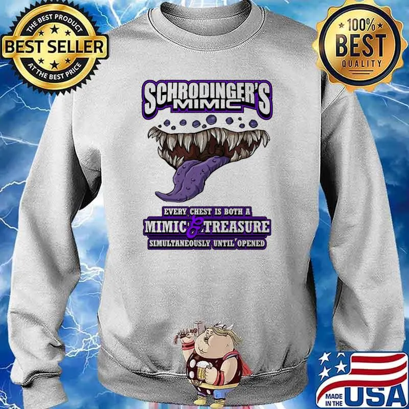 Schrodinger's mimic every chest is both a mimic and treasure simultaneously opened s Sweater