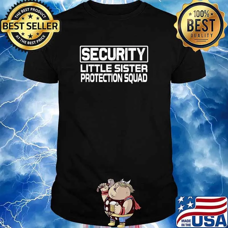 Security Little Sister Protection Squad T-Shirt