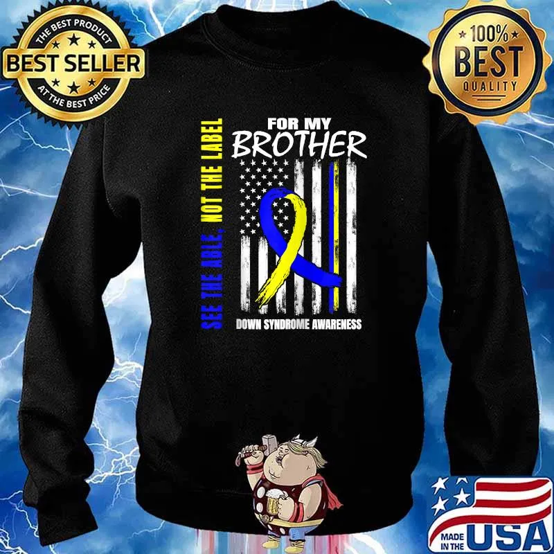 See The Able Not Label Down Syndrome Awareness Brother Flag T-Shirt Sweater