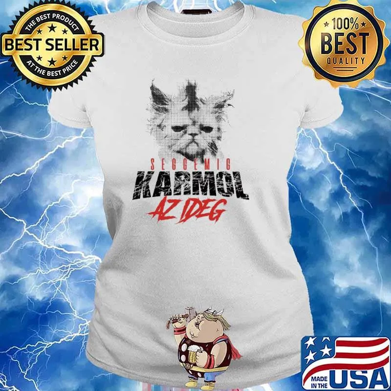 Seggeig Karmol Azideg IdegKaparás macskás női póló Shirt Ladies tee