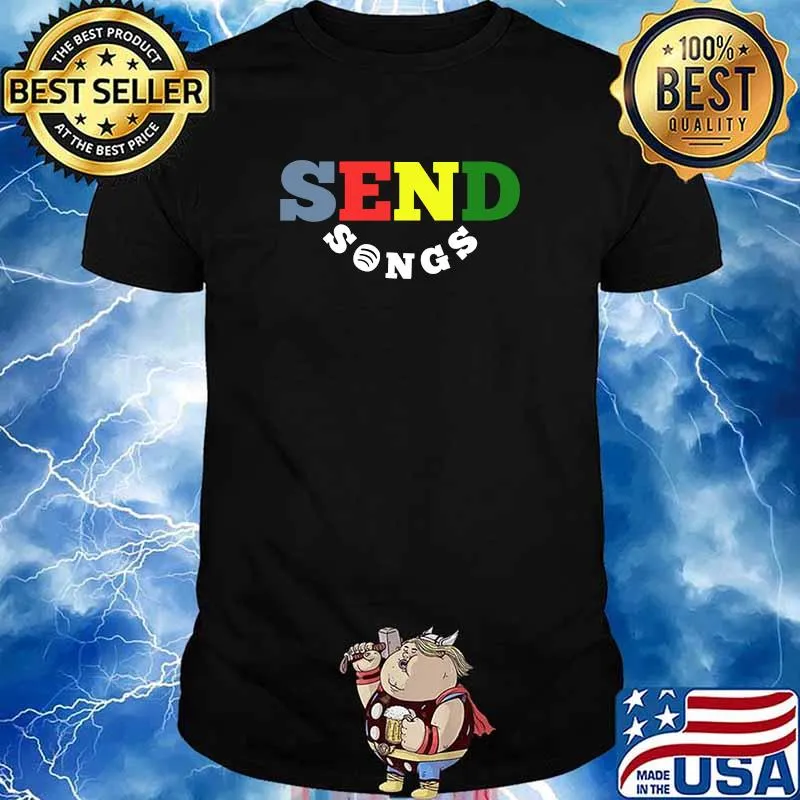 Send Songs T-Shirt