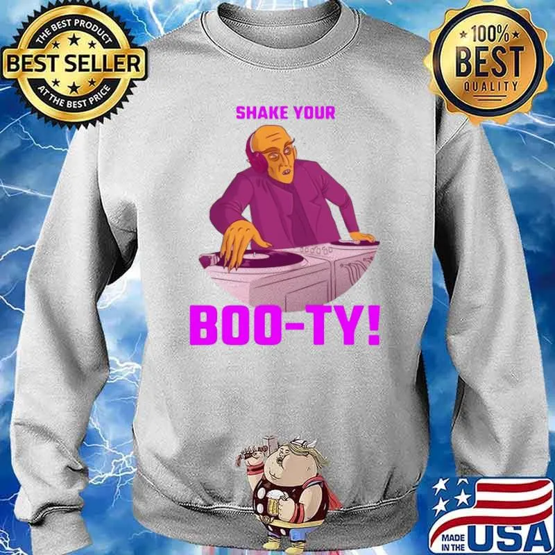 Shake Your Booty Essential Shirt Sweater