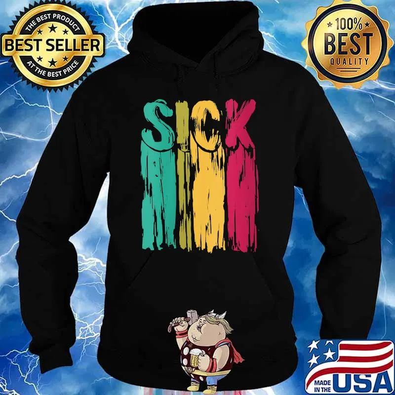 Sick Colorful T-Shirt Hoodie