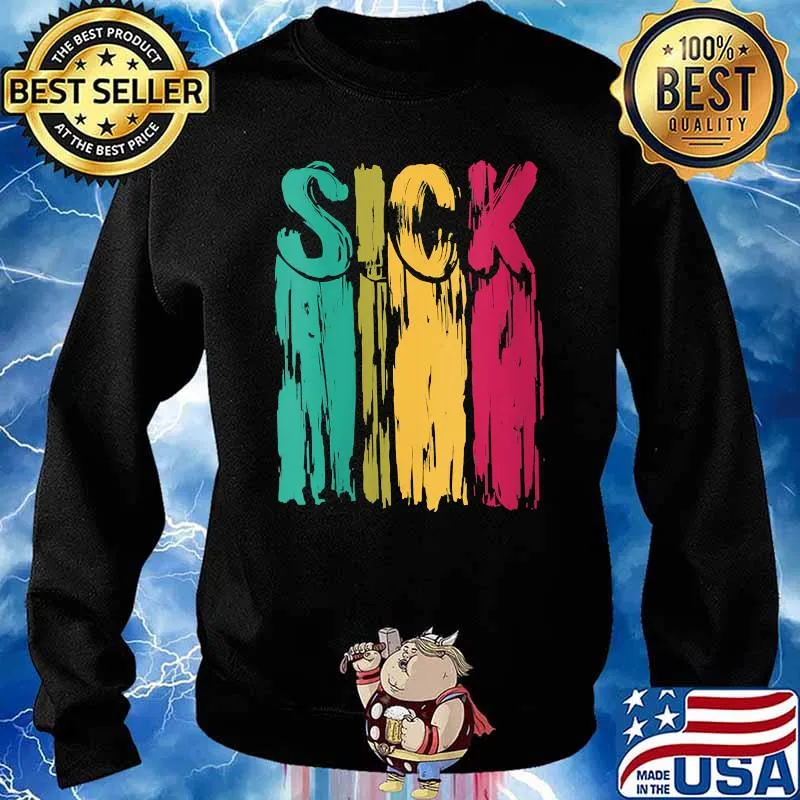 Sick Colorful T-Shirt Sweater