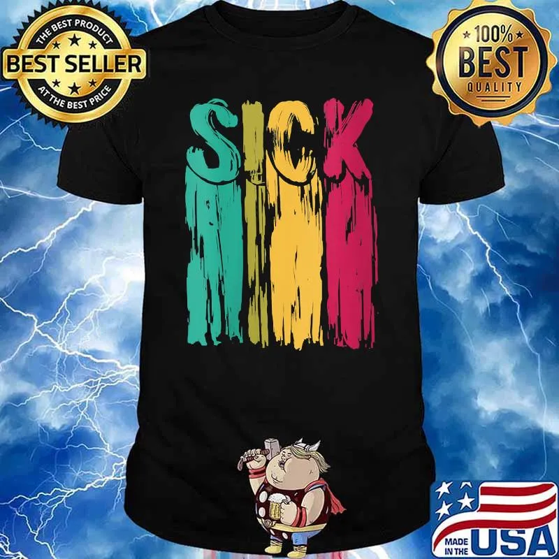 Sick Colorful T-Shirt