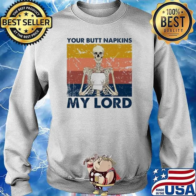 Skeleton your butt napkins my lord Halloween s Sweater