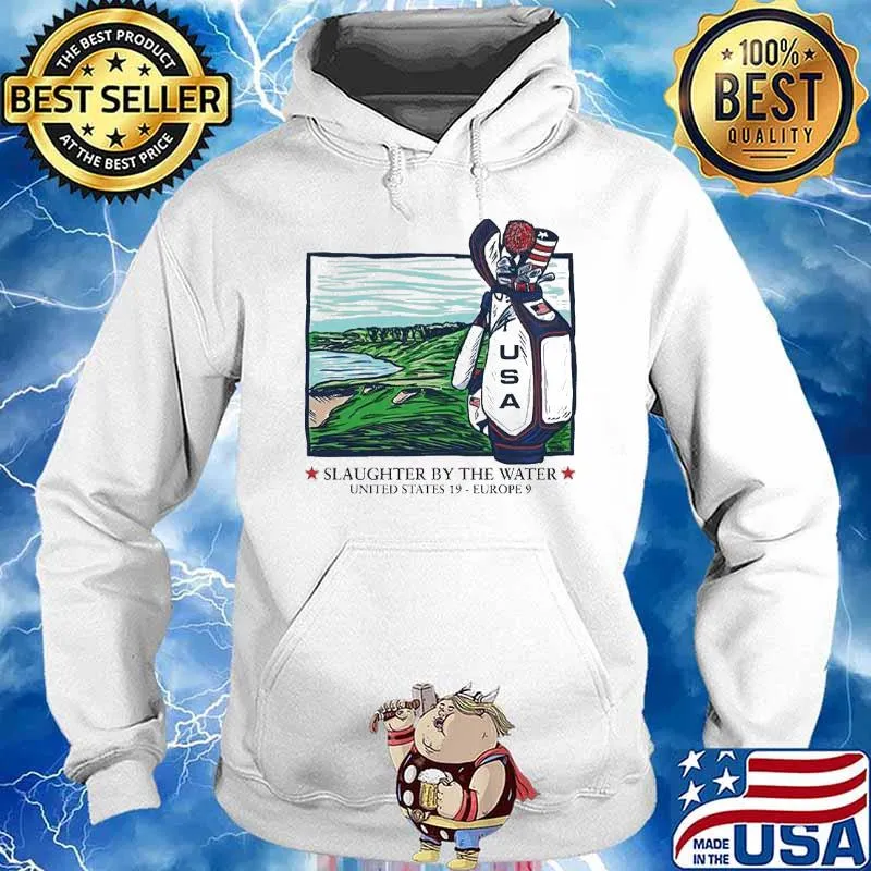 Slaughter by the water United States 19 Europe 9 USA golf s Hoodie