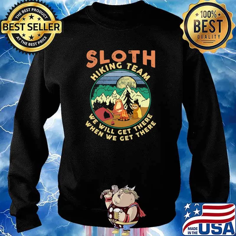 Sloth hiking team we will get there when we get there vintage s Sweater