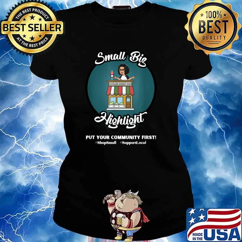 Small Biz Highlight Put Your Community First Shopsmall est 2000 T-Shirt Ladies tee