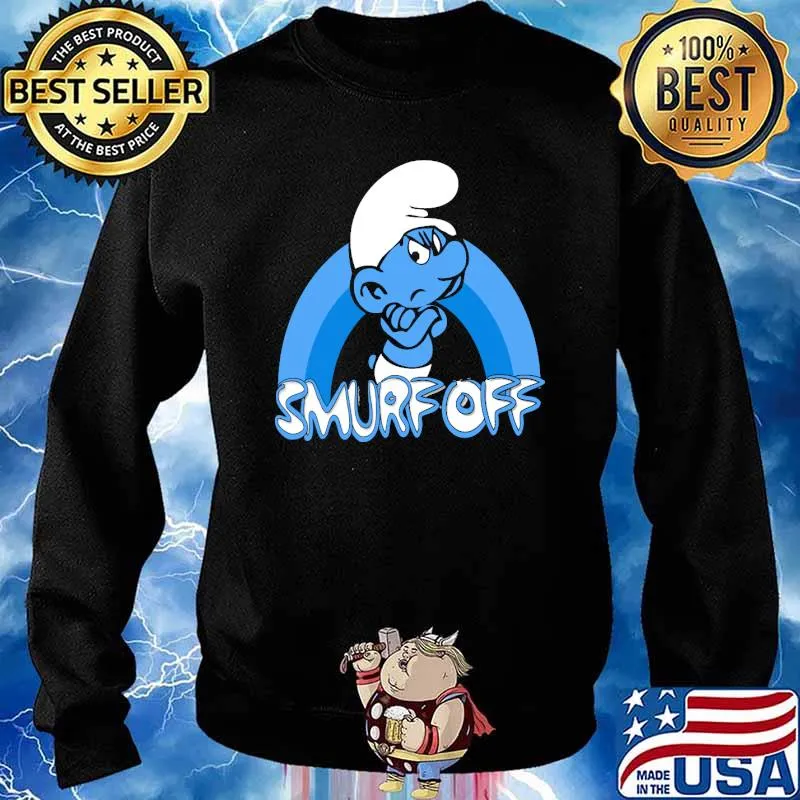 Smurf Off! by Grouchy Smurf Shirt Sweater