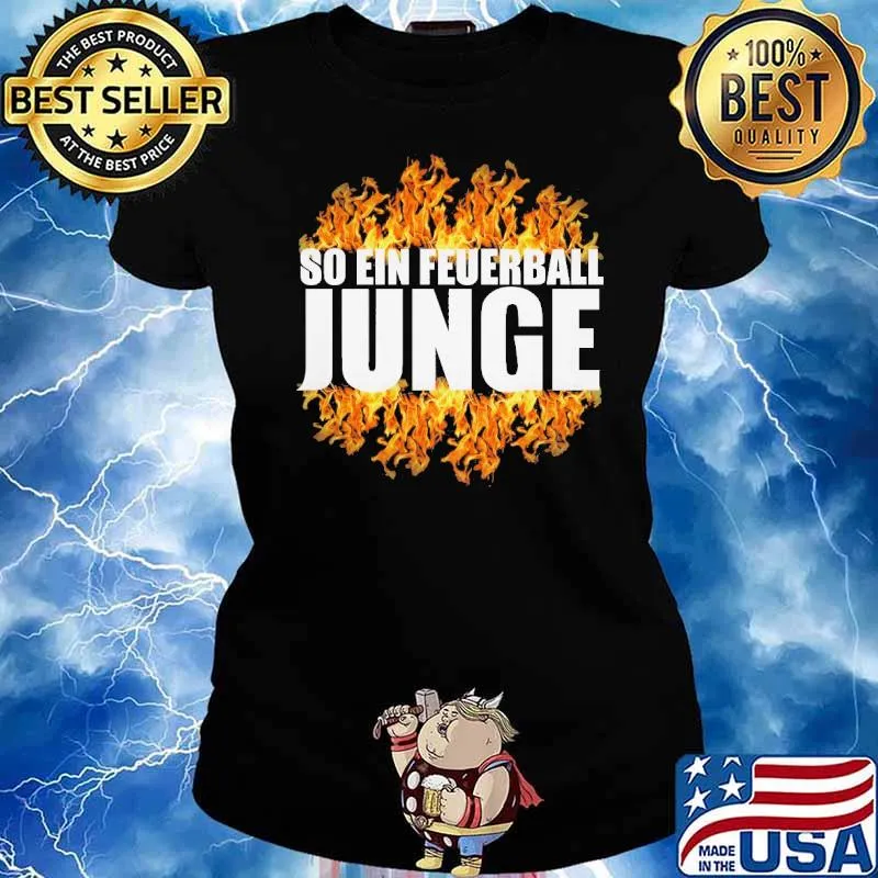 SO EIN FEUERBALL JUNGE SHIRT Ladies tee