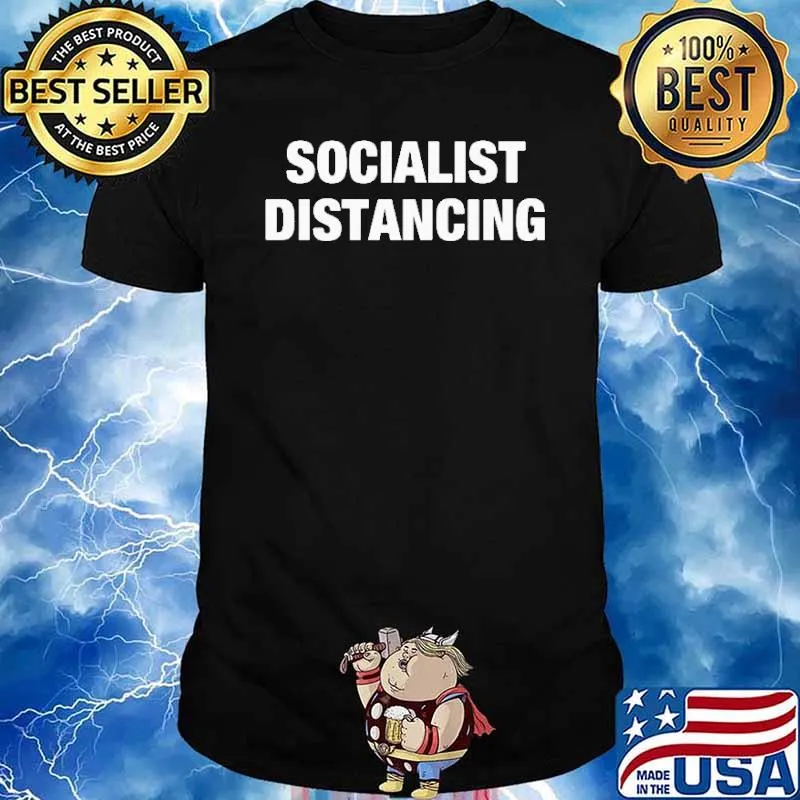 Socialist Distancing Shirt