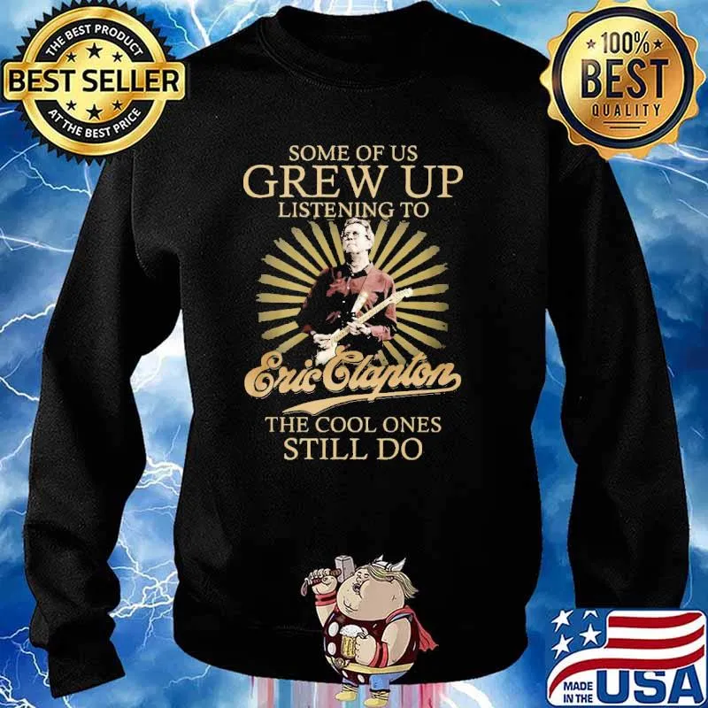 Some of us grew up listening to Eric Clapton the cool ones still do s Sweater