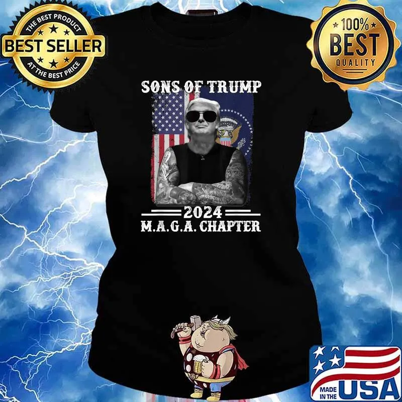 Sons Of Trump MAGA Chapter 2024 American Flag T-Shirt Ladies tee