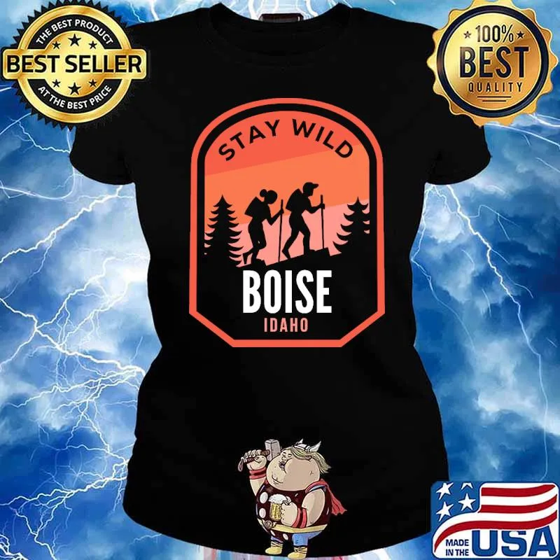 Stay wild boise idaho Hiking in Nature retro s Ladies tee