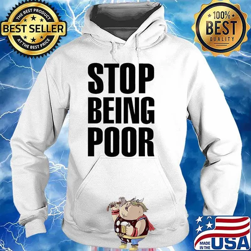 Stop Being Poor Paris Hilton nice s Hoodie