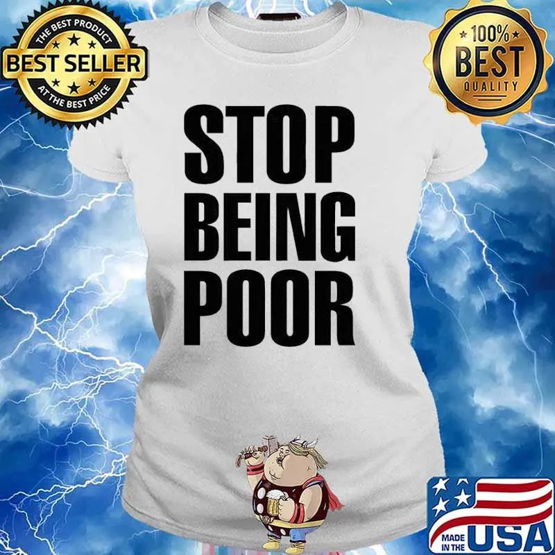 Stop Being Poor Paris Hilton nice s Ladies tee