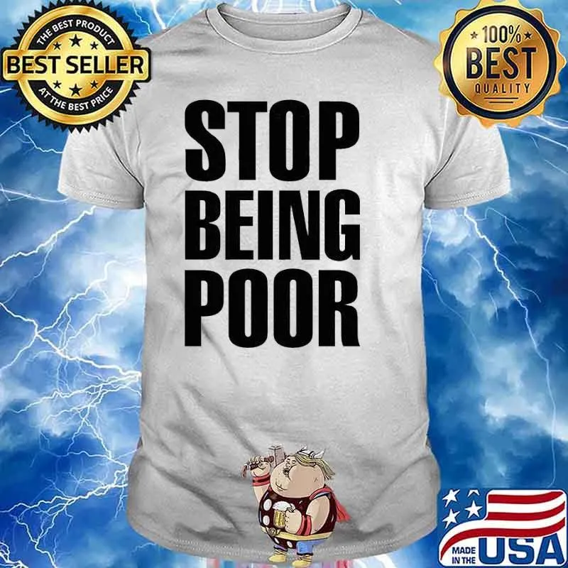 Stop Being Poor Paris Hilton nice shirt