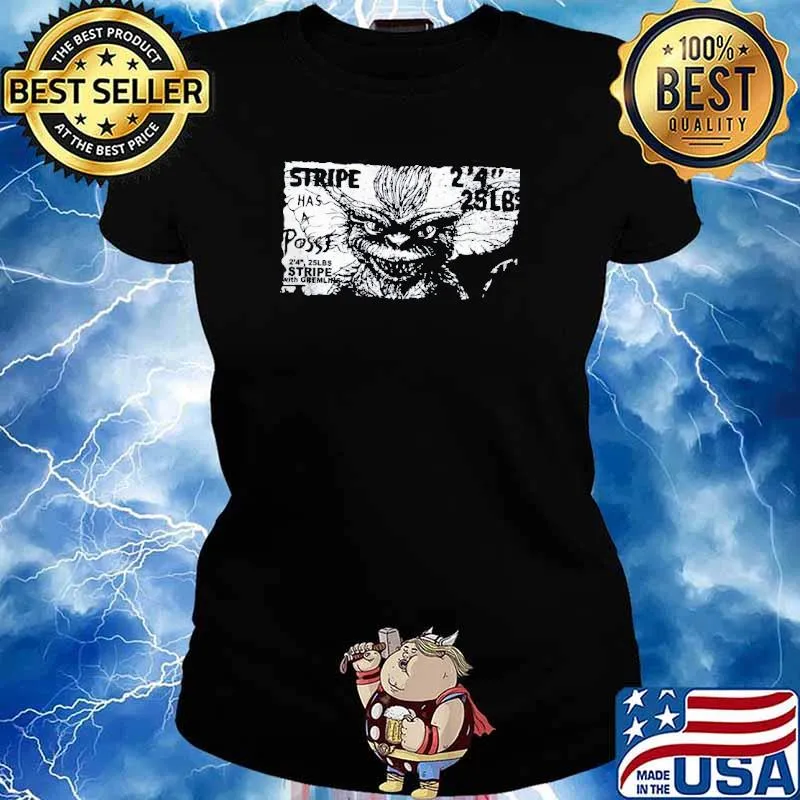 Stripe has a posse stripe with gremlins s Ladies tee