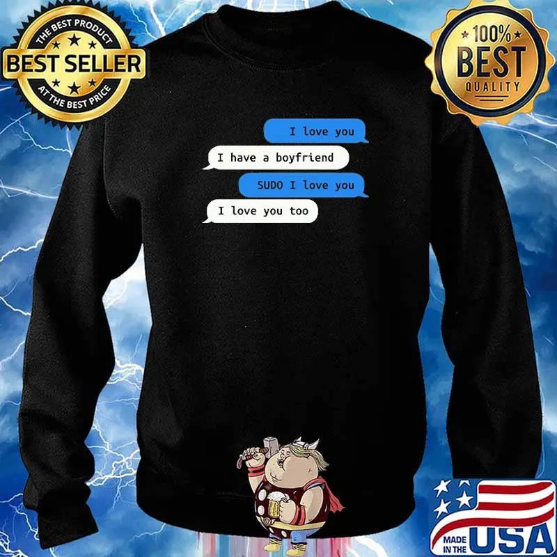 SUDO I Love You Shirt Sweater