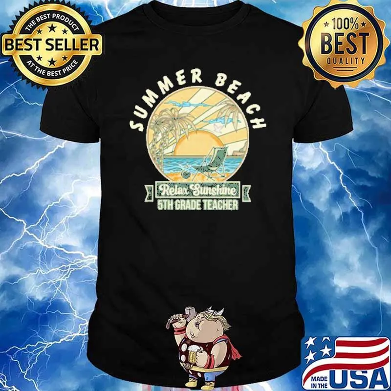 Summer Beach Relax Sunshine 5th Grade Teacher Shirt