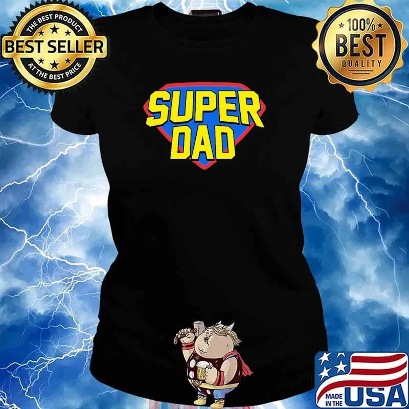 Super Dad Super Man Shirt Ladies tee