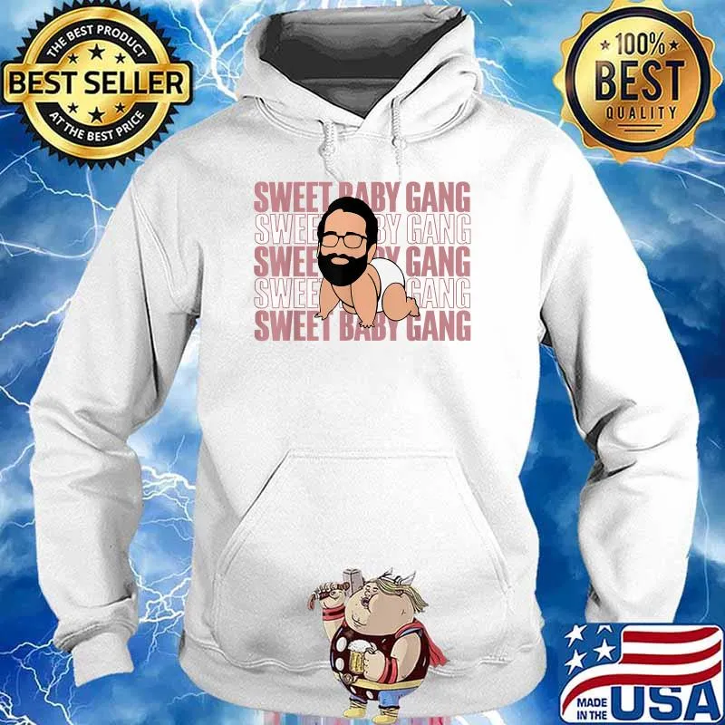 Sweet Baby Gang T-Shirt Hoodie