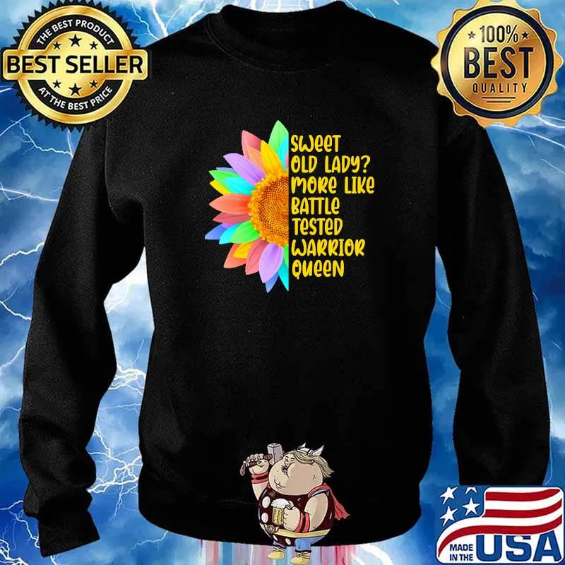 Sweet Old Lady More Like Battle-Tested Warrior Queen Long Sleeve T-Shirt Sweater