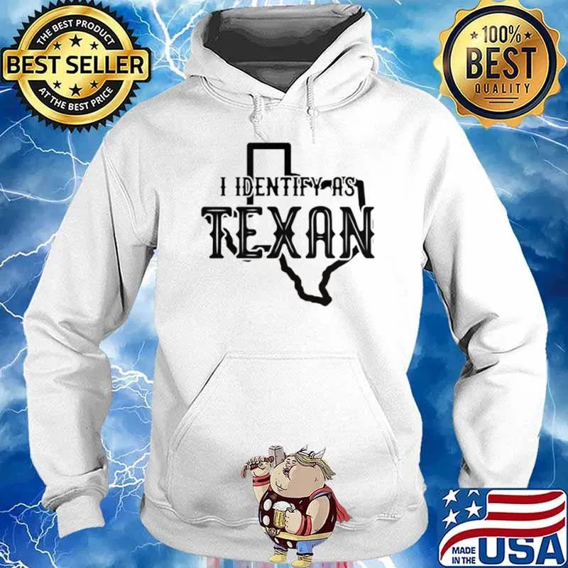 Texas I identify as Texan s Hoodie