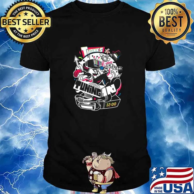 Thanks for Tuning In! Shirt