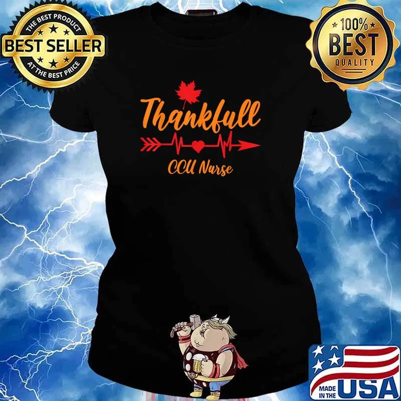 Thanksgiving Fall CCU Nurse heartbeat Thankful Nursing T-Shirt Ladies tee