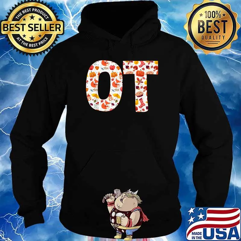 Thanksgiving NB6E OT Occupational Therapy Autumn Fall T-Shirt Hoodie