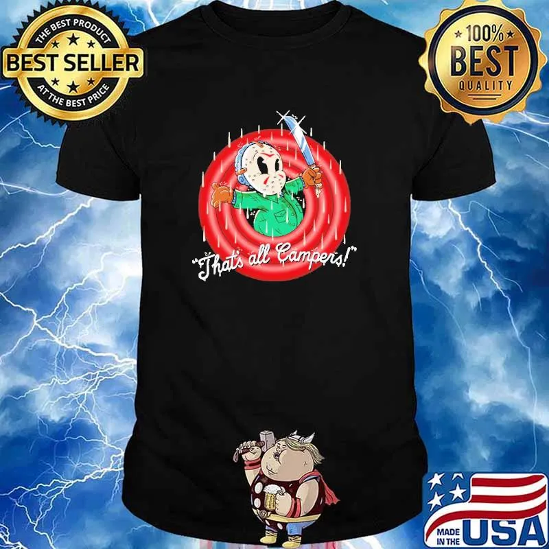 That’s All Campers Jason Voorhees shirt